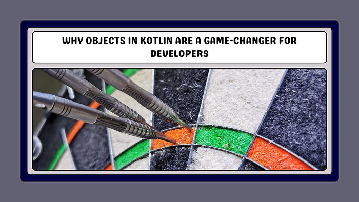 Why Objects in Kotlin Are a Game-Changer for Developers | by amol pawar | in softAai Blogs